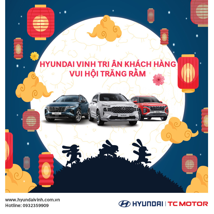 Hyundai Vinh Tri Ân Tặng Quà Khách hàng nhân dịp Tết đoàn viên – Vui hội trăng rằm
